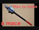 How to make a mace [Cosplay prop tutorial]