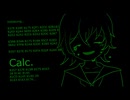 Calc. ／ユミト【歌ってみた】