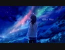 Milky Way feat.初音ミク　オリジナル曲