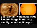 Sun May Be Waking up with Sudden Surge in Activity and Hyperactive Sunspot.