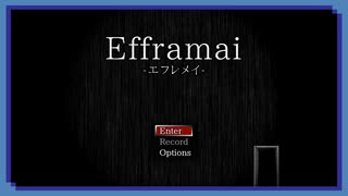 ◉【Efframai エフレメイ】ゲーム実況/単発