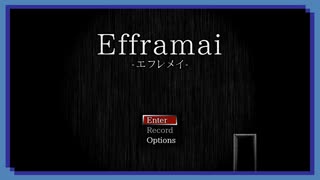 ◉【Efframai エフレメイ】ゲーム実況/単発