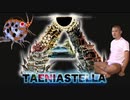 迫真テイム部 TaeniaStellaの裏技 part3