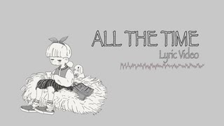 【下手だし自信ないけど】ALL THE TIME【オリジナル曲】