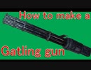 How to make a gatling gun(vulcan cannon) [Cosplay props tutorial]