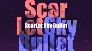 【No.7/SEVEN/セブン】ScarLet Sky Bullet（オリジナル曲）【NEUTRINO】