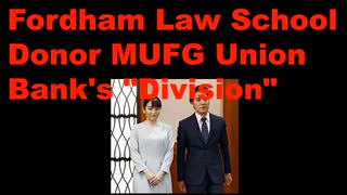 UPDATE: Fordham Law School Donor MUFG Union Bank's "Division" Is Not Your Average Banking Business