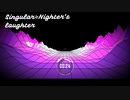 シンギュラナイタが笑った feat.可不(Singular=Nighter's laughter)