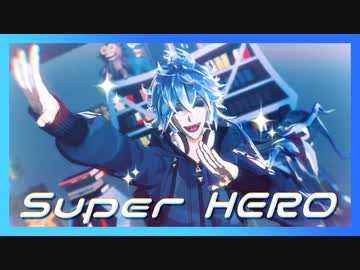 【MMDツイステ】スーパーヒーロー【イデア・シュラウド生誕祭2022】