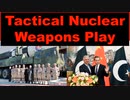 Tactical Nuclear Weapons Play by North Korea and Pakistan Endangers Security Far Beyond the Region.