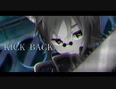 KICK BACK   歌ってみた  【 猫傘ミラシ 】