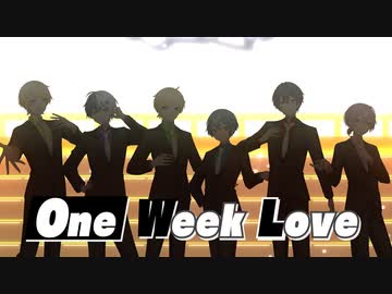 【MV】One Week Love／AMPTAKxCOLORS【アンプタック】