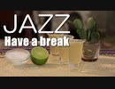 ジャズBGM｜リラックスモードで聴きたいJAZZバラード｜作業用音楽・フリーBGM素材