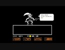 【UNDERTALE】なんも感じてなさそうPルート　３決意