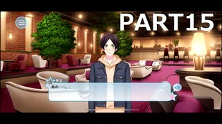 【初見実況プレイ】アイドリッシュセブン　ひとつの結末を迎える　第6部　PART15