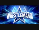 【WWE】レッスルマニア38　1日目