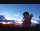 Fall in / A-M feat.可不（KAFU）