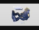 【UTAUカバー】undead undead undead【Ferdopp】
