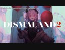 【ニコカラ】ディズマランド2【offvocal】