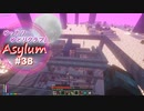 【Minecraft】ゆったりゆとりクラフトAsylum # 38