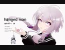 hanged man (たつやP self cover)