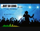 【VoiSona セルフカバー曲】「…BUT SO LONG」 / Beat Holic【機流音】