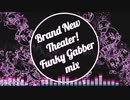 【ミリシタ5周年記念】Brand New Theater!  Funky Gabber mix【アイマスRemix】