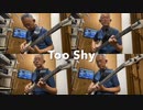 Too Shy (Kajagoogoo Cover)