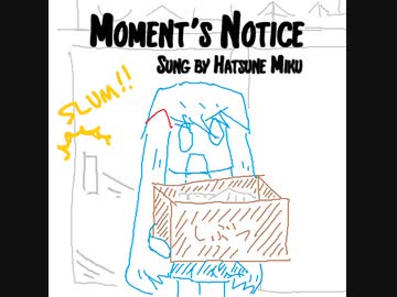 【初音ミク】Moment's Notice【カバー？】