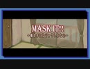 ◉【MASK IT! !　～俺の手にはシャケしかない～】掌篇ノベルをやろうじゃないか/3本目