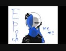 Epoch meme [オリ棒]