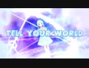Tell Your World.MOTRoid