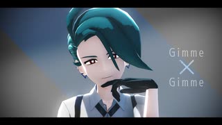 【MMDポケモン】「Gimme×Gimme」/1080p【チリ】