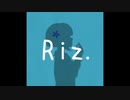 Riz. /いともなゆ feat. 裏命