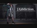 【みゅう狐】[A]ddiction【踊ってみた】