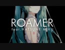 ROAMER feat. 初音ミク