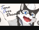 【狽音ウルシ10周年】Tone Over Decade【UTAUオリジナル】