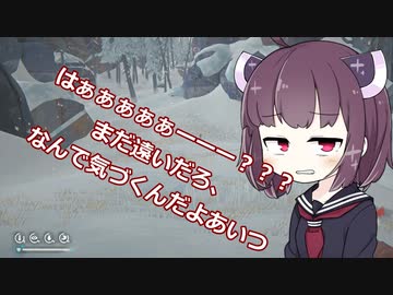 きりたん、遭難したん？【The long dark】 part37