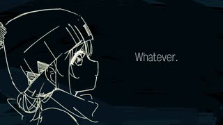 Whatever. / 重音テト