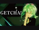 【MMD】GETCHA!　GUMI