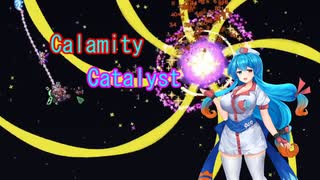 CalamityーCatalyst【VOICEVOX実況】