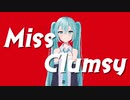 MissClumsy / 初音ミク