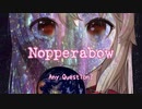 Nopperabow - Any Question?