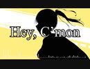 【歌ってみた】Hey, C'mon / N.Y.BEAVER【ずーちゃん】