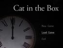 【ホラーゲーム実況】Cat in the Box  ≪part1≫