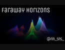 Faraway Horizons  [小春立夏]  synthesizervオリジナル曲