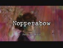 Nopperabow - Facing the Mirror