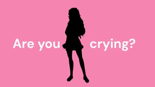 Are you crying?(clazy made-up)/feat.知声