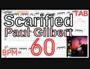 【ゆっくり】Scarified  ポール･ギルバート  ギター TAB BPM60 Paul Gilbert(Racer X) Guitar Lesson 【Picking ピッキング練習】