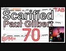 TAB Scarified Paul Gilbert(Racer X) リフ BPM70ギター ポール･ギルバート【Picking ピッキング】